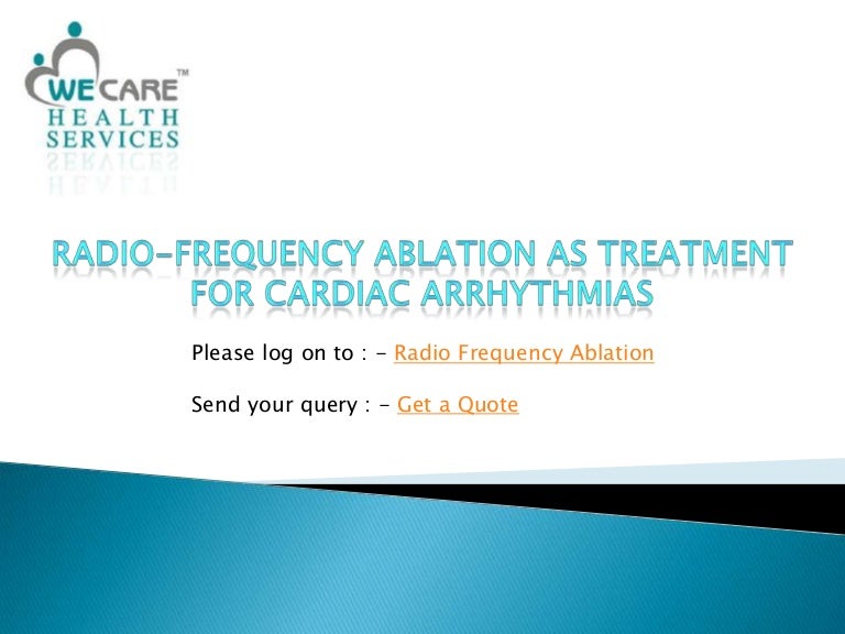 RadioFrequency Ablation as Treatment for Cardiac Arrhythmias