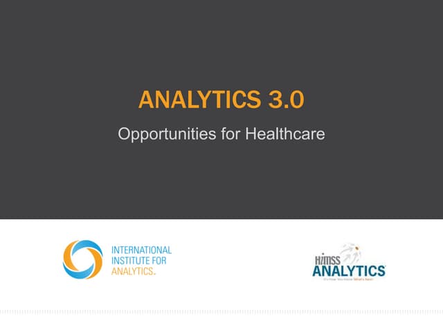 Analytics 3.0: Opportunities for Healthcare
