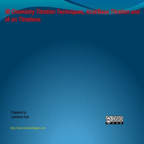 IB Chemistry on Titration Techniques and IA on Titrations