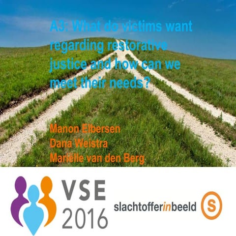 A3 What do victims want regarding restorative justice and how can we meet the...