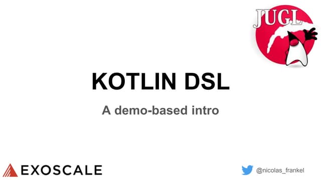 JUG Lausanne - Kotlin DSL