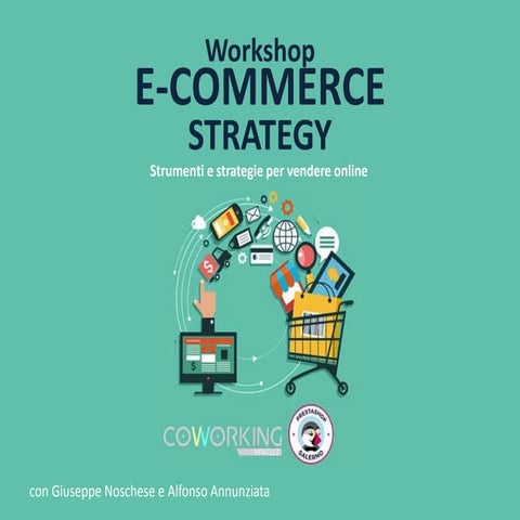 Ecommerce strategy. Strumenti e strategie per vendere online.