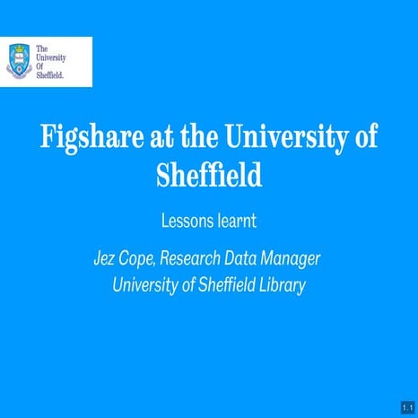 UKSG Conference 2016 Breakout Session - figshare in the wild – university cas...