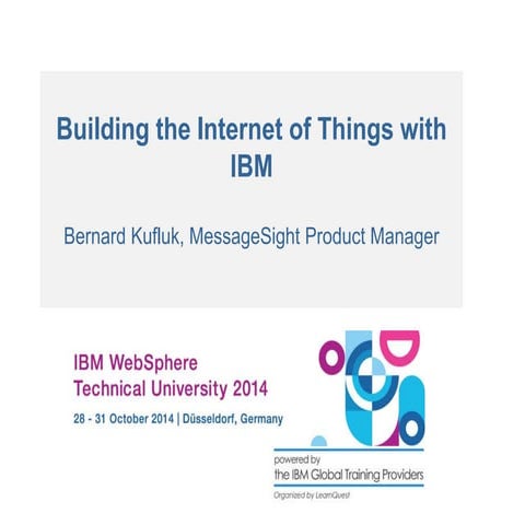 Building the internet of things with ibm (slideshare)