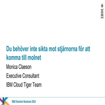 IBM Smarter Business 2012 - Du behöver inte sikta mot stjärnorna för att komm...