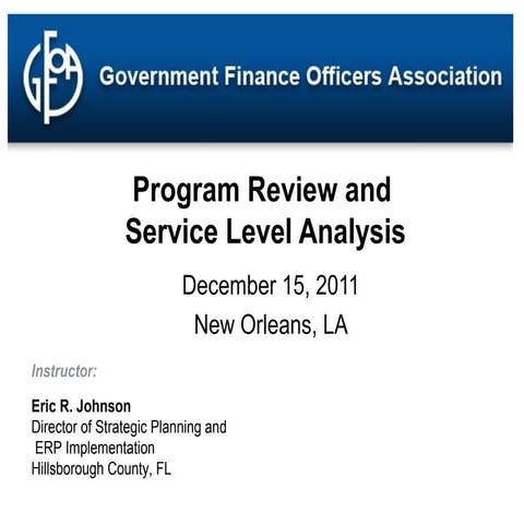 GFOA 12-15-11 Program Evaluation and Service Level Analysis