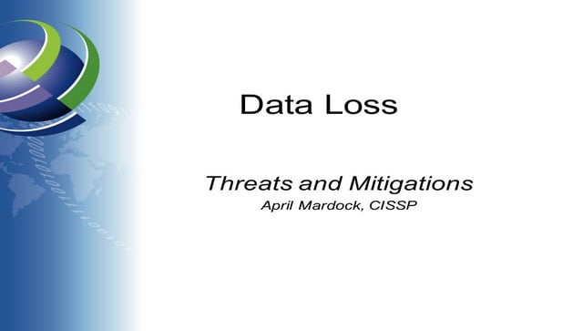 Data Loss Threats and Mitigations
