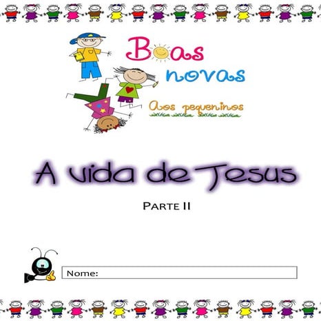A vida de jesus - Parte 2 - MATERIAL DO PROFESSOR | PDF