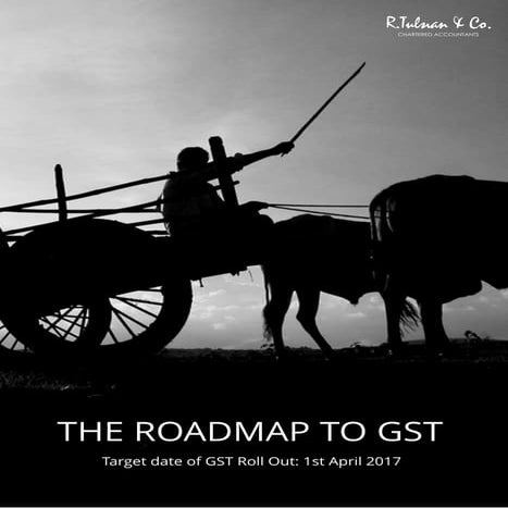 Roadmap to GST
