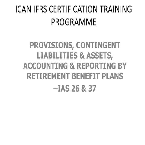 Ias provision for contingent liabilities etc 37 & 26