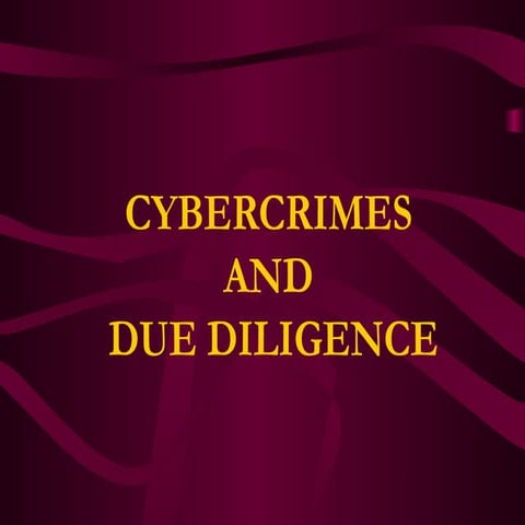 CYBERCRIMES AND DUE DILIGENCE