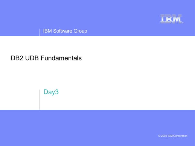 DB2UDB_the_Basics Day 3