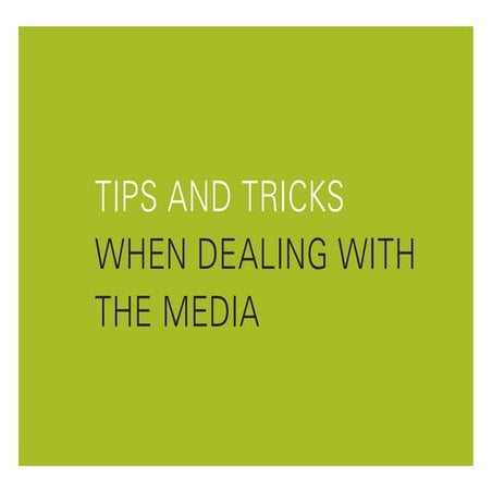 Tips and tricks - when dealing with the media | PDF