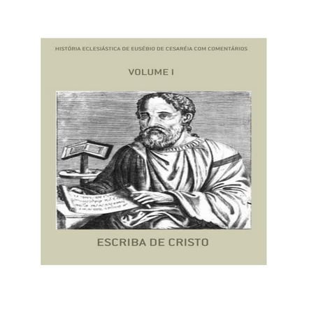 HISTÓRIA ECLESIÁSTICA DE EUSÉBIO - VOLUME I