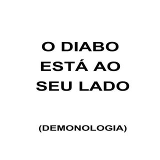 O DIABO ESTÁ AO SEU LADO