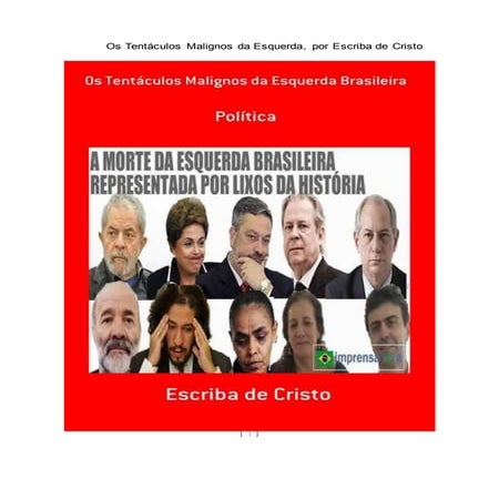 OS TENTÁCULOS MALIGNOS DA ESQUERDA BRASILEIRA