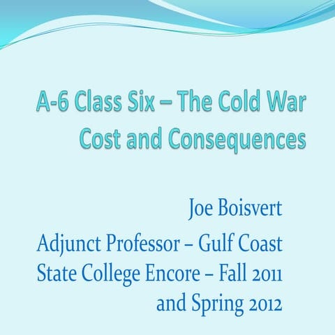 A6 class six   the cost of the cold war