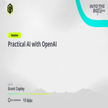 ITB_2023_Practical_AI_with_OpenAI_-_Grant_Copley_.pdf