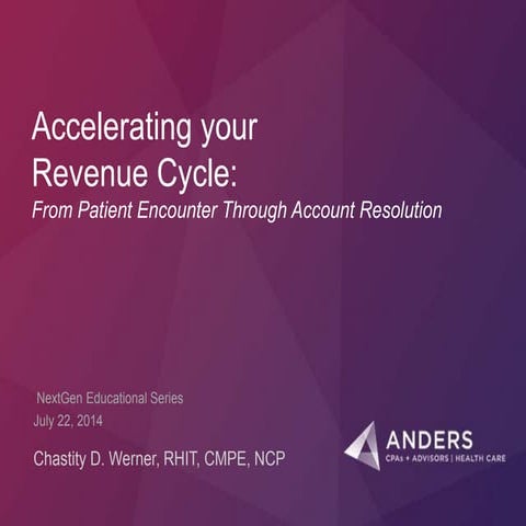 Accelerating your revenue cycle webinar series Draft 2 _ 072013