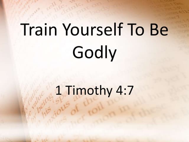 Train Yourself to be Godly