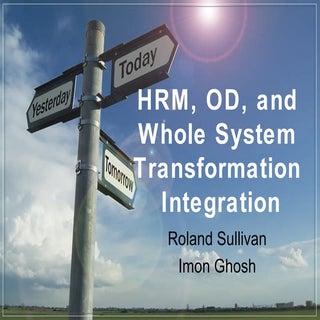 HRM, OD and Whole Systems Transform...