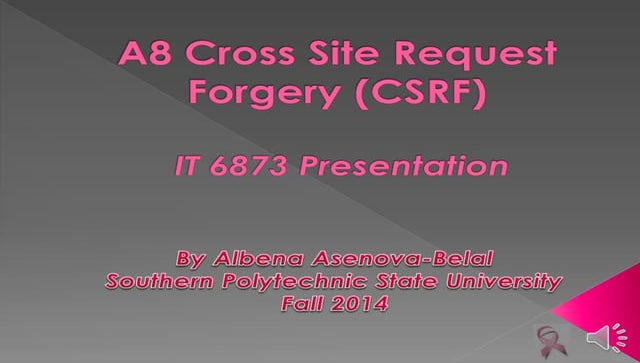 A8 cross site request forgery (csrf)   it 6873 presentation