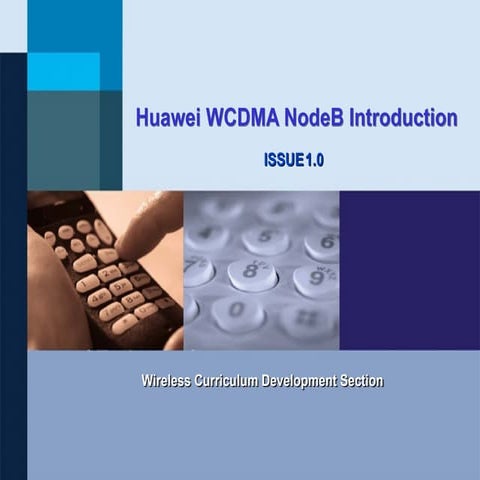 A8 Huawei WCDMA NodeB Introduction.pptA8 Huawei WCDMA NodeB Introduction.ppt