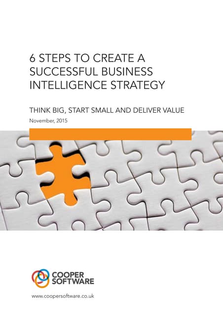 6 STEPS TO CREATE A SUCCESSFUL BUSINESS INTELLIGENCE STRATEGY