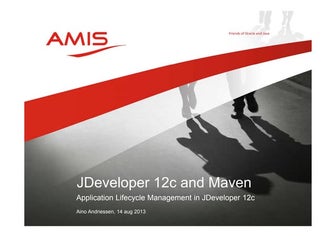 Oracle 12c Launch Event 02 ADF 12c and Maven in Jdeveloper / By Aino Andriessen 