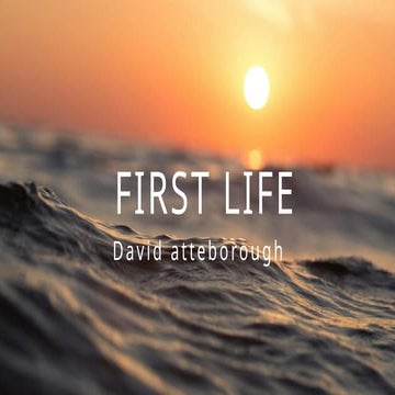 first life by David attenbrogh how life started.pptx