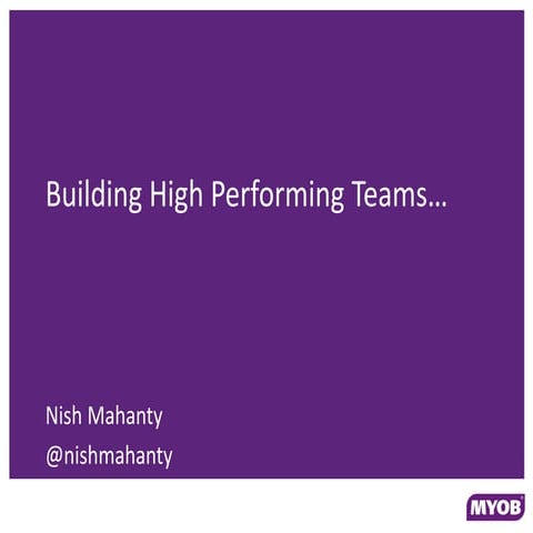 Agile Australia Conference 2012 - Building High Performing Teams - to deliver...