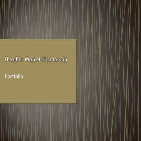 Heather Marcet-Henderson Portfolio IN