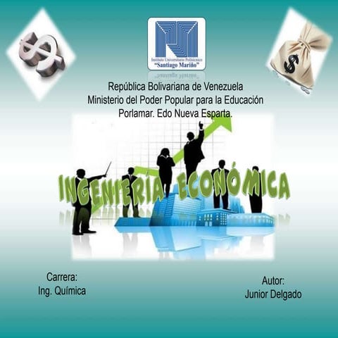 Ingenieria Economica (origen, caracteristicas y su importancia)