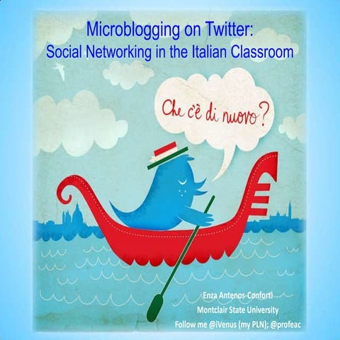 Microblogging on Twitter: Social Networking in the Italian Classroom