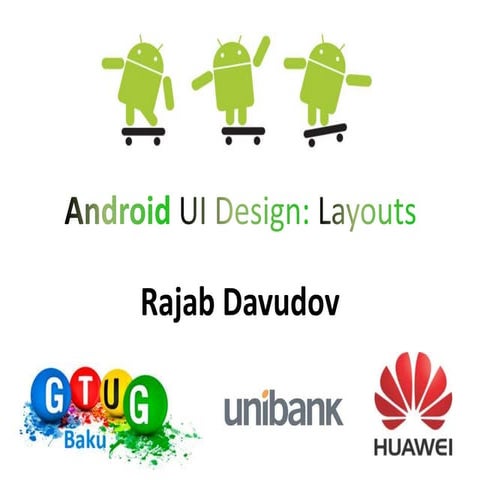 Rajab Davudov - Android UI Design: Layouts