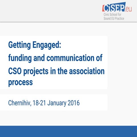 Getting Engaged: funding and communication of CSO projects in the association...