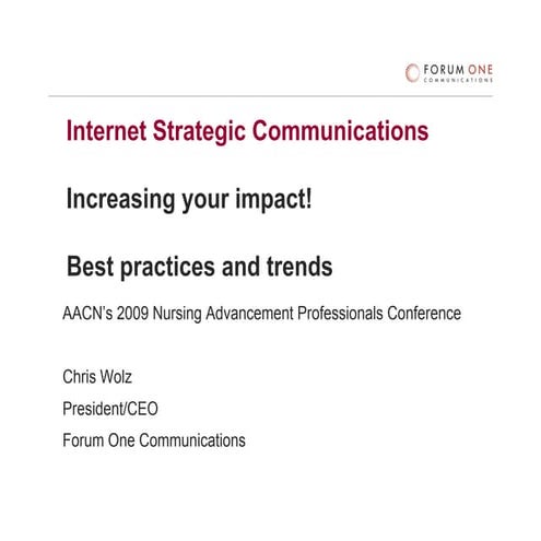 Internet Strategic Communications - Presentation for AACN by Chris Wolz, Foru...