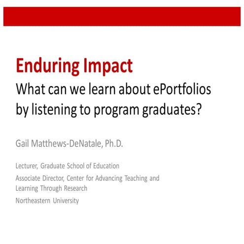 Enduring Impact What can we learn about ePortfolios by listening to program g...