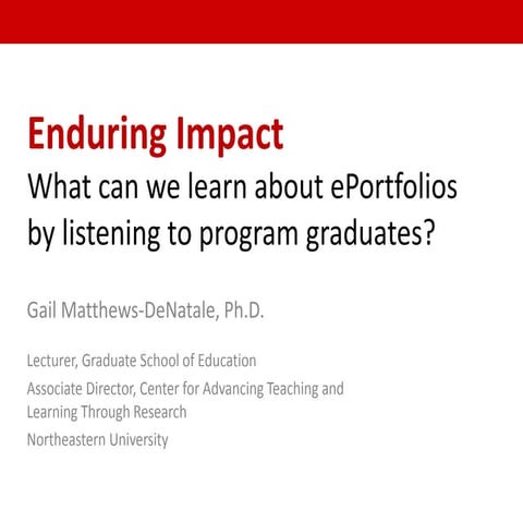 Enduring Impact: What can we learn about ePortfolios by listening to program ...