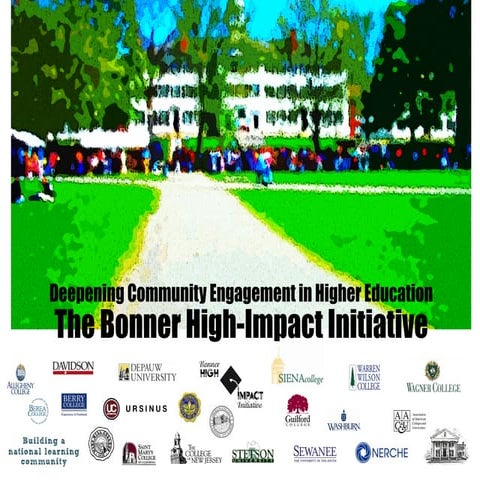 Deepening Community Engagement in Higher Education:  Bonner High-Impact Initi...