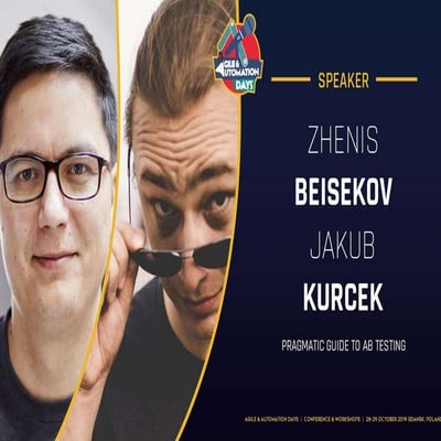 Pragmatic guide to AB testing - Agile and Automation days 2019