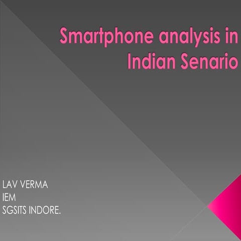 Smartphone analysis in Indian Senario