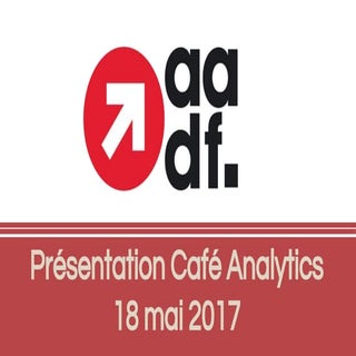 AADF - présentation café analytic...