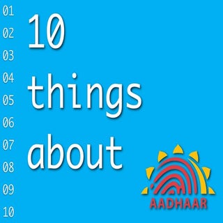 10 Things about Aadhaar