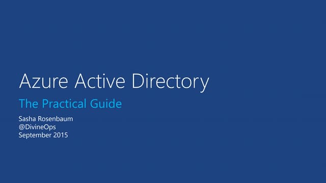 Azure Active Directory, Practical Guide