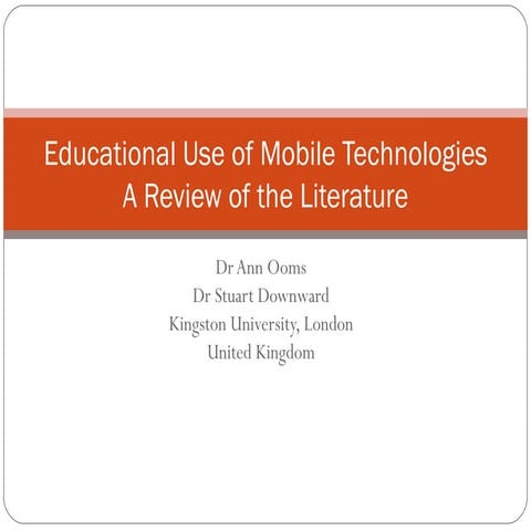 Educational Use of Mobile Technologies: A review of the literature