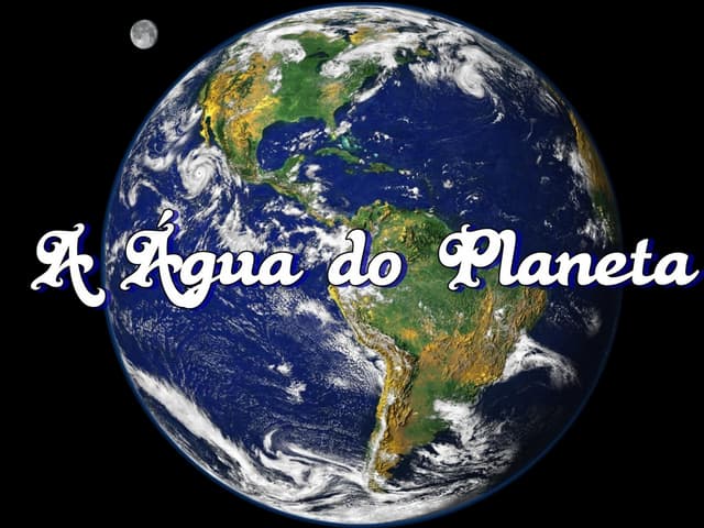 A água do Planeta