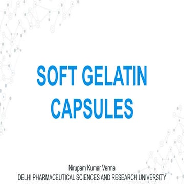 Soft gelatin capsules, Capsules content, production,base adsorption,minim per...