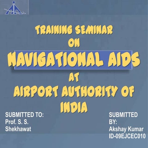 Ppt on Communication and Navigation at AIPORT AUTHORITY OF INDIA
