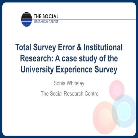 Total Survey Error & Institutional Research: A case study of the University E...